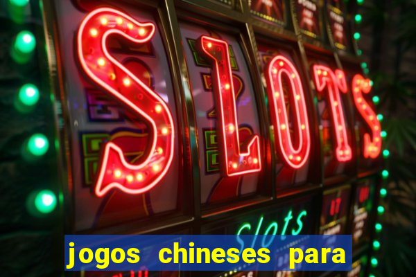 jogos chineses para ganhar dinheiro